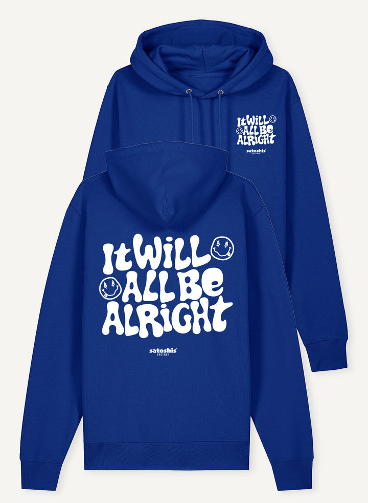 It will all be alright with Bitcoin - Organic Unisex Bitcoin Hoodie