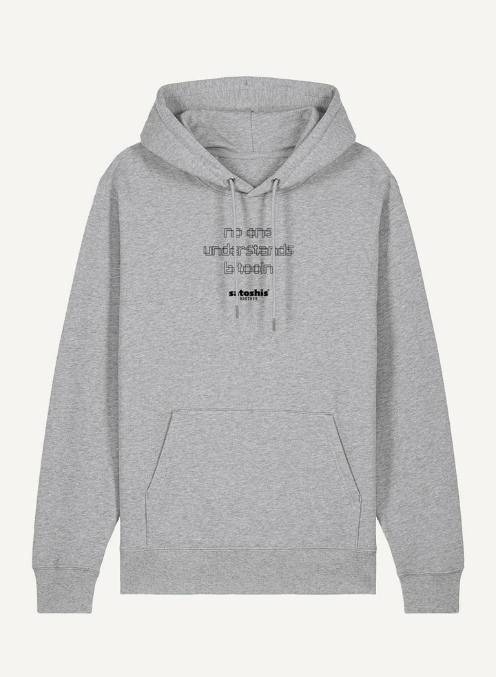 No one understands Bitcoin - Organic Unisex Bitcoin Hoodie