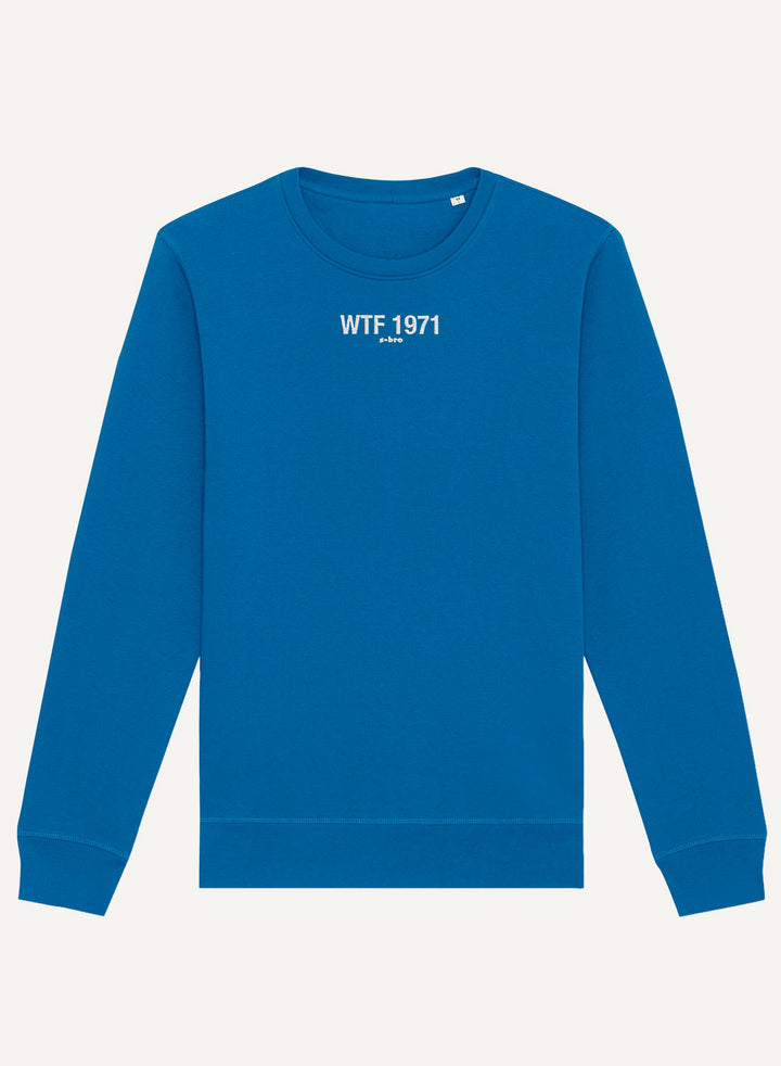 WTF 1971 Embroidered - Organic Unisex Bitcoin Sweatshirt