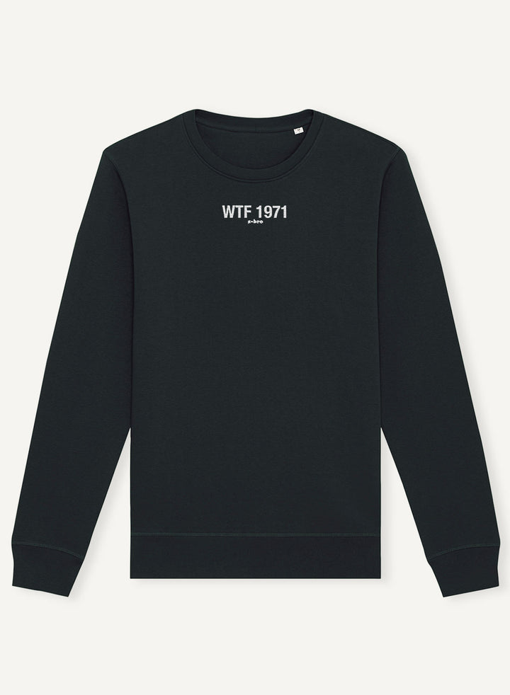 WTF 1971 Embroidered - Organic Unisex Bitcoin Sweatshirt