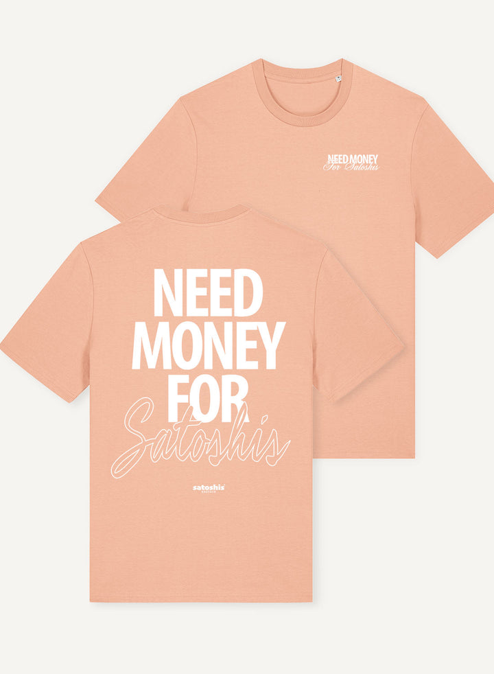 Need Money for Satoshis - Organic Unisex Bitcoin T-Shirt