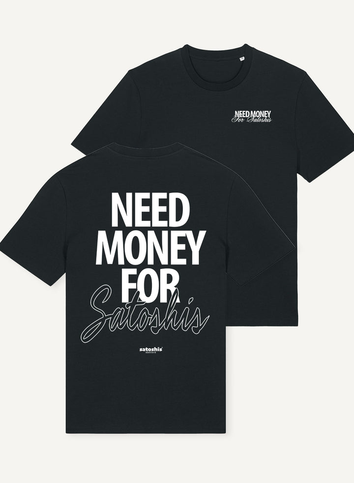 Need Money for Satoshis - Organic Unisex Bitcoin T-Shirt
